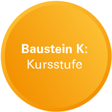 Baustein K: Kursstufe