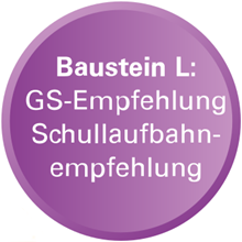 Baustein L: GS-Empfehlung, Schullaufbahnempfehlung